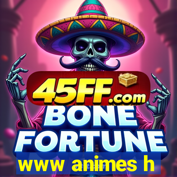 www animes h